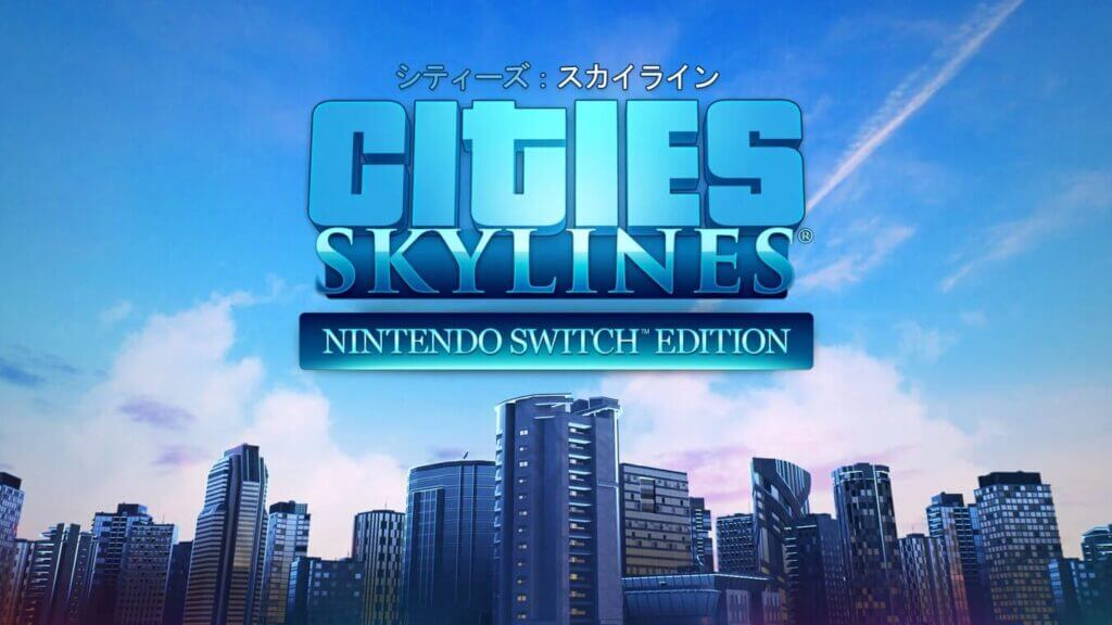シティーズ:スカイライン – Nintendo Switch Edition